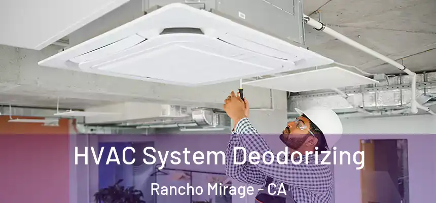 HVAC System Deodorizing Rancho Mirage - CA