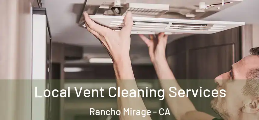  Local Vent Cleaning Services Rancho Mirage - CA