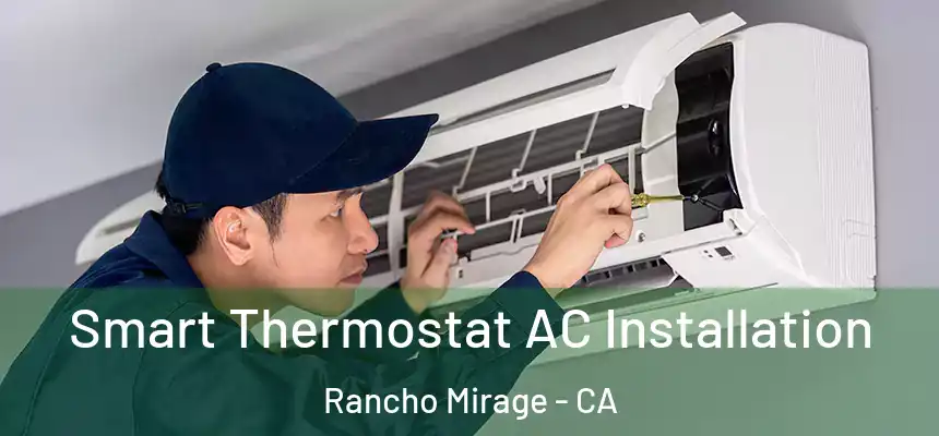  Smart Thermostat AC Installation Rancho Mirage - CA